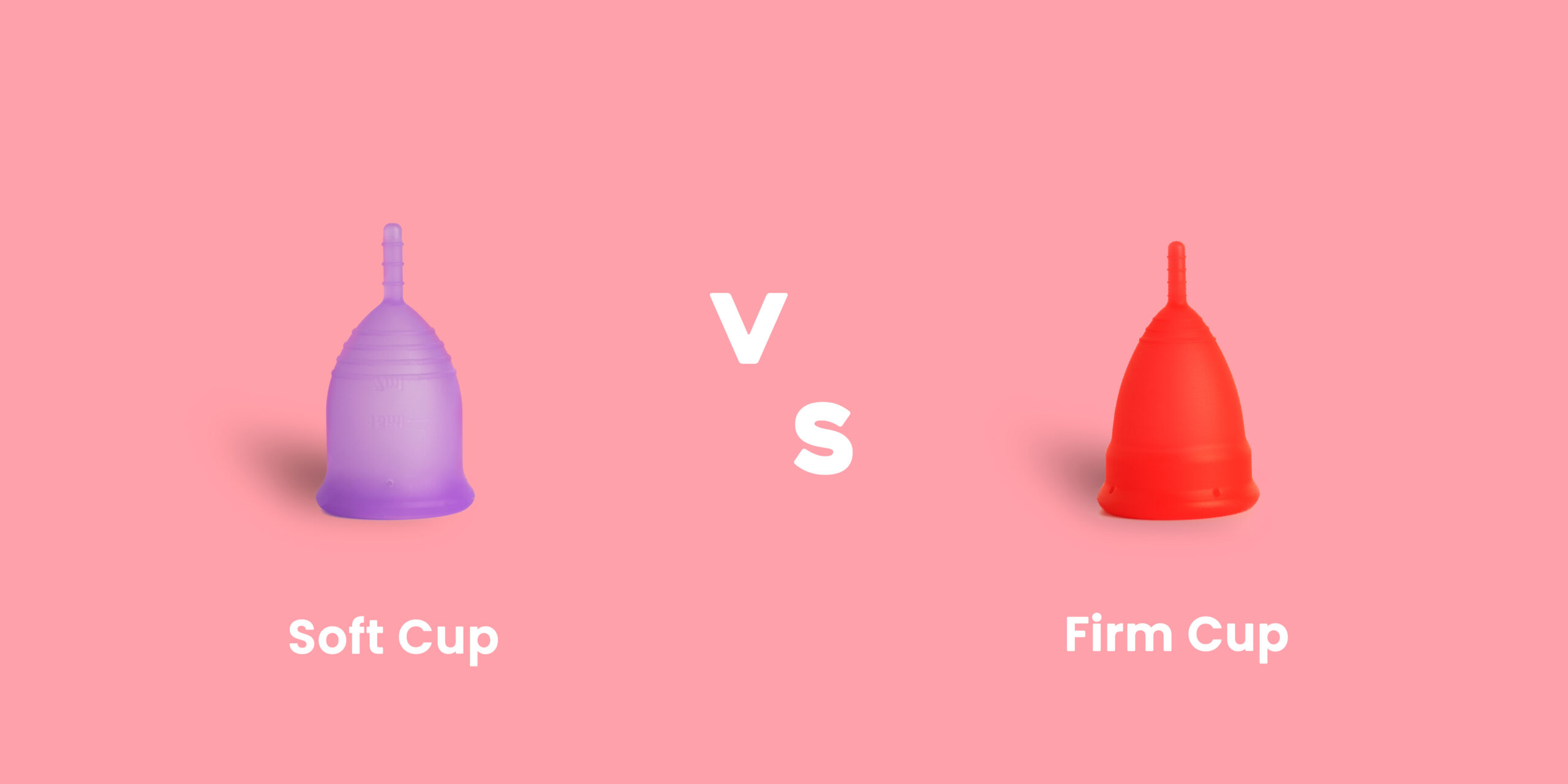 Soft vs firm period cup